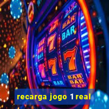 recarga jogo 1 real